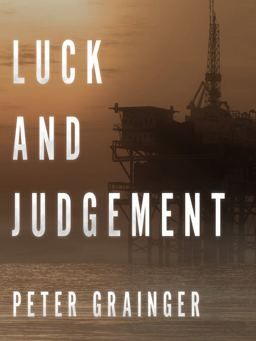 Title details for Luck and Judgement by Peter Grainger - Available